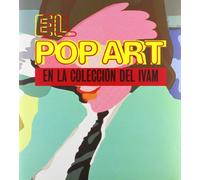 El Pop Art en la Coleccion del IVAM