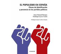 El populismo en España: Claves de identificación y presencia en los partidos políticos
