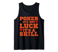 El póquer no tiene suerte, es un casino de juego de cartas de habilidad Camiseta sin Mangas
