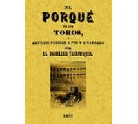El Por Que De Los Toros Y Arte De Torear A Pie Y A Caballo