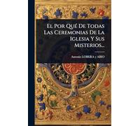 El Por Qué De Todas Las Ceremonias De La Iglesia Y Sus Misterios...