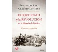 El Porfiriato Y La Revolución En La Historia De México (ebook)