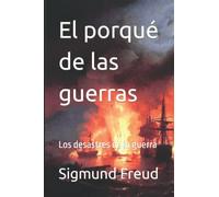 El porqué de las guerras: Los desastres de la guerra