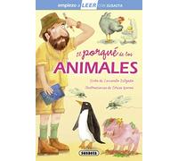 El porqué de los animales: Leer Con Susaeta - Nivel 1 (Empiezo a LEER con Susaeta - nivel 1)