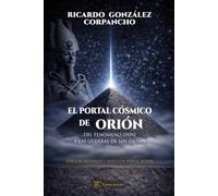 EL PORTAL CÓSMICO DE ORIÓN: DEL FENÓMENO OVNI A LA GUERRA DE LOS DIOSES