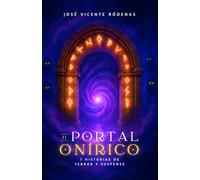 El Portal Onírico: 7 Historias de Terror y Suspense