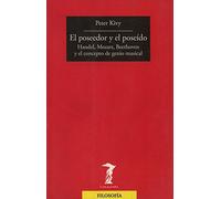 El poseedor y el poseído: Handel, Mozart, Beethoven y el concepto de genio musical (La balsa de la Medusa)