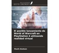 El posible lanzamiento de World of Warcraft en PlayStation 4 utilizando realidad virtual
