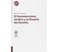 El Posmodernismo Jurídico y la Filosofía del Derecho: 68 (Alternativa)