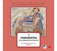 El pozo de Sicar 1. Fundamentos: De la formación de catequistas (Catequesis Galicia)