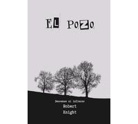 El Pozo: Descenso al infierno