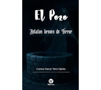 El Pozo: Relatos Breves de Terror