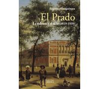 El Prado: la cultura y el ocio (1819-1939) (Arte Grandes temas)