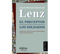 El preceptor / Los soldados: Traducción y notas de Francisco Salaris Banegas: 1 (Stylus)