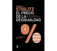 El precio de la desigualdad: El 1 % de la población tiene lo que el 99 % necesita (Pensamiento)