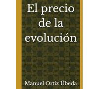 El precio de la evolución