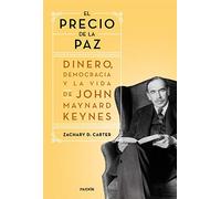El precio de la paz: Dinero, democracia y la vida de John Maynard Keynes (Contextos)