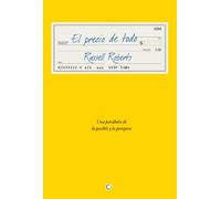 El precio de todo: Una parábola de lo posible y lo próspero (ECONOMIA)