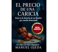 EL PRECIO DE UNA CARICIA - EDICIÓN AMPLIADA