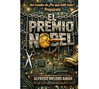 El Premio Nobel: y...¿Por qué falló todo?