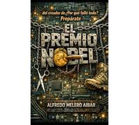 El Premio Nobel: y...¿Por qué falló todo?