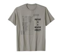 El Presente es un Concepto relativo Que estás aquí Tiempo geológico Camiseta