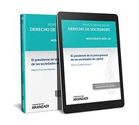 El presidente de la junta general de las sociedades de capital: 2 (Monografía - Revista Derecho Sociedades)