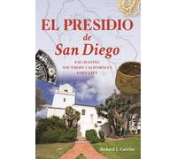 El Presidio de San Diego: Excavating Southern California's Lost City (Landmarks)