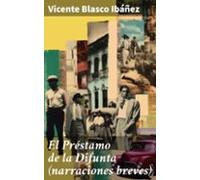 El Préstamo De La Difunta (narraciones Breves) (ebook)