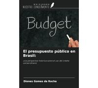 El presupuesto público en Brasil:: una perspectiva histórica sobre el uso del crédito extraordinario