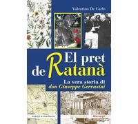 El pret de ratanà. La vera storia di don Giuseppe Gervasini (Scorci e memorie)