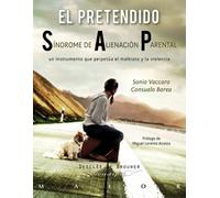 El Pretendido Sindrome De Alienacion Parental: Un Instrumento Que Perp