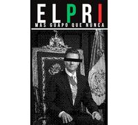 EL PRI: mas guapo que nunca