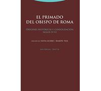 El primado del obispo de Roma: Orígenes históricos y consolidación (siglos IV-VI) (Estructuras y Procesos. Religión)