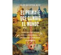 El Primate Que Cambió El Mundo