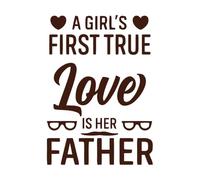 El primer amor verdadero de una niña es su padre, cita tipográfica del padre. Pegatinas de pared de vinilo 57.6x81.4cm Impermeable Café