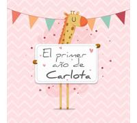 El primer año de Carlota: El álbum de mi bebé