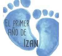 El primer año de Izan: El álbum de mi bebé