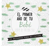 El Primer Año De Tu Bebe