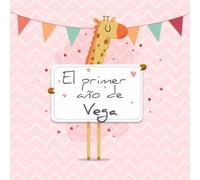 El primer año de Vega: El álbum de mi bebé