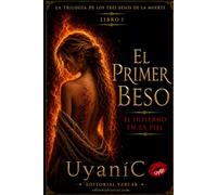 El Primer Beso: El Infierno en la Piel
