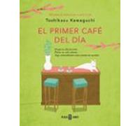 El Primer Cafe Del Dia
