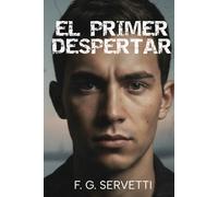 El Primer Despertar: Una historia de disciplina, hábitos y responsabilidad personal