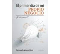 El Primer Día De Mi Propio Negocio