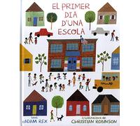 EL PRIMER DIA D'UNA ESCOLA (Álbumes ilustrados)