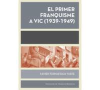El Primer Franquisme A Vic 1939-1949