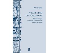 El primer libro del "Órganon"/ Categorías (Edición bilingüe) | Aristóteles , Miguel García-baró