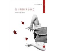 EL PRIMER LOCO | Rosalía De Castro