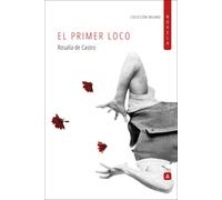 EL PRIMER LOCO | Rosalía De Castro