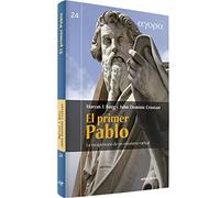 El primer Pablo: La recuperación de un visionario radical (Ágora)
